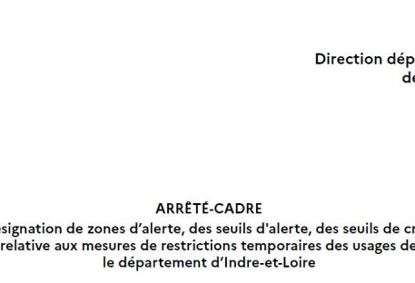 Arrêté cadre portant sur les mesures de restrictions des usages de l’eau en Indre-et-Loire